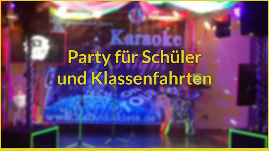 Party für Schüler und Klassenfahrten Karaokekiste